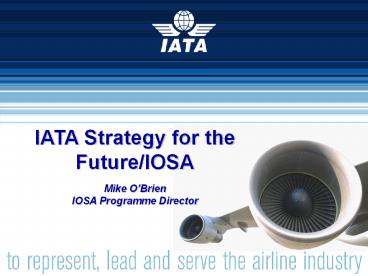 IATA Strategy for the Future/IOSA