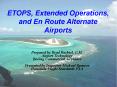 ETOPS, Extended Operations, and En Route Alternate Airports PowerPoint PPT Presentation