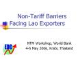 Non-Tariff Barriers Facing Lao Exporters PowerPoint PPT Presentation