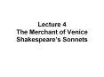 Lecture 4  The Merchant of Venice Shakespeare’s Sonnets PowerPoint PPT Presentation
