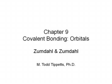 Chapter 9 Covalent Bonding: Orbitals
