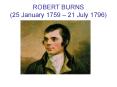 ROBERT BURNS (25 January 1759  PowerPoint PPT Presentation