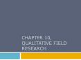 CHAPTER 10, qualitative field research PowerPoint PPT Presentation