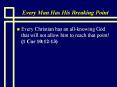 Every Man Has His Breaking Point PowerPoint PPT Presentation