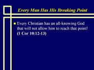 Every Man Has His Breaking Point