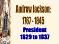 Andrew Jackson PowerPoint PPT Presentation