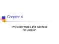 Physical Fitness and Wellness for Children PowerPoint PPT Presentation
