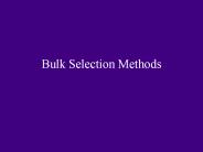 Bulk Selection Methods