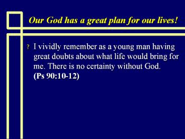 Our God has a great plan for our lives!
