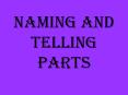 Naming and Telling Parts PowerPoint PPT Presentation