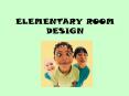 ELEMENTARY ROOM DESIGN PowerPoint PPT Presentation