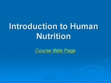 Introduction to Human Nutrition