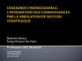 ENSEIGNER L’INENSEIGNABLE: L’INTЙGRATION DES CONNAISSANCES PAR LA SIMULATION DE GESTION STRATЙGIQUE PowerPoint PPT Presentation
