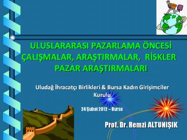 ULUSLARARASI PAZARLAMA  NCES   ALI MALAR, ARA TIRMALAR, R