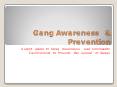 Gang Awareness & Prevention PowerPoint PPT Presentation