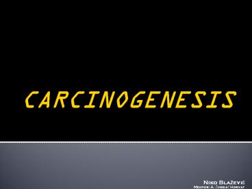 CARCINOGENESIS
