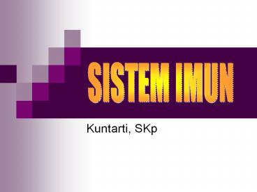 Kuntarti, SKp Sistem Imun Fungsi: 1. Melindungi tubuh dari