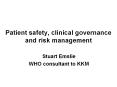 Patient safety, clinical governance and risk management PowerPoint PPT Presentation