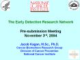 The Early Detection Research Network Pre-submission Meeting PowerPoint PPT Presentation