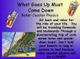 What Goes Up Must Come Down Roller Coaster Physics PowerPoint PPT Presentation