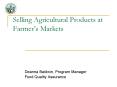 Selling Agricultural Products at Farmer’s Markets PowerPoint PPT Presentation