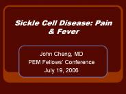 Sickle Cell Disease: Pain & Fever