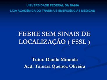 FEBRE SEM SINAIS DE LOCALIZAЗГO ( FSSL )