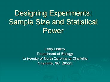 Designing Experiments: Sample Size and Statistical Power