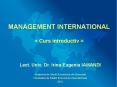 MANAGEMENT INTERNATIONAL = Curs introductiv = PowerPoint PPT Presentation