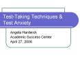 Test-Taking Techniques & Test Anxiety PowerPoint PPT Presentation