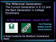 The Millennial Generation: The Current Generation in K-12 and the Next Generation in College Enrollment PowerPoint PPT Presentation