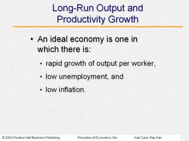 Long-Run Output and Productivity Growth