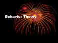 Behavior Theory B.F. Skinner Skinner championed radical PowerPoint PPT Presentation