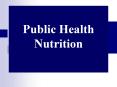 Public Health Nutrition PowerPoint PPT Presentation