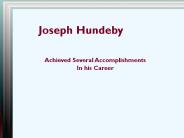 Joseph Hundeby Has Achieved Several Accomplishments