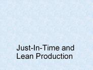 Just-In-Time and Lean Production
