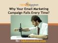 Why Your Email Marketing Campaign Fails Every Time? PowerPoint PPT Presentation