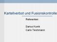 Kartellverbot und Fusionskontrolle PowerPoint PPT Presentation