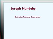 Joesph Hundeby Has Extensive Teaching Experience