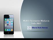 Mobile Accessories Market in India 2013