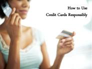 How to Use Credit Cards Responsibly