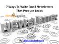 7 Ways To Write Email Newsletters That Produce Leads PowerPoint PPT Presentation