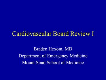 Cardiovascular Board Review I