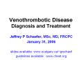 Venothrombotic Disease Diagnosis and Treatment PowerPoint PPT Presentation