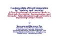 Fundamentals of Electromagnetics for Teaching and Learning: A Two-Week Intensive Course for Faculty in Electrical-, Electronics-, Communication-, and Computer- Related Engineering Departments in Engineering Colleges in India PowerPoint PPT Presentation