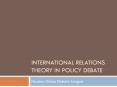 INTERNATIONAL RELATIONS THEORY IN POLICY DEBATE Houston PowerPoint PPT Presentation