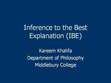 PPT – Inference to the Best Explanation (IBE) PowerPoint presentation ...