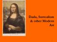 Dada, Surrealism & other Modern Art PowerPoint PPT Presentation