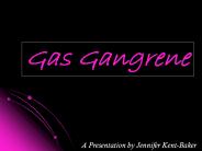 Gas Gangrene