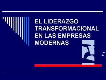 LIDERAZGO TRANSFORMACIONAL